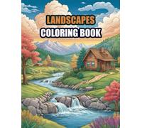 Landscapes Coloring Book: 50+ Stress-Relieving Relaxing Pages for adults