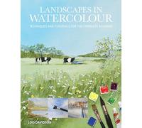 Landscapes in Watercolour: Techniques and Tutorials for the Complete Beginner (Art Techniques)