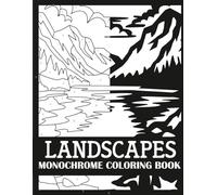 Landscapes Monochrome Coloring Book: Bold, Single Color Landscapes Coloring Book for Adults (Monochrome Coloring Books for Adults)