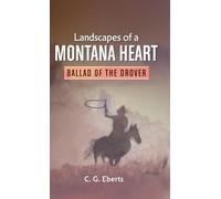Landscapes of a Montana Heart - Ballad of the Drover