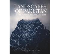 Landscapes of Pakistan: From Karakoram to Coastline