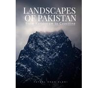 Landscapes of Pakistan: From Karakoram to Coastline