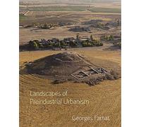 Landscapes of Preindustrial Urbanism: 41 (Dumbarton Oaks Colloquium on the History of Landscape Architecture)