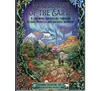 Landscapes of the Earth: A Coloring Adventure Through Global Marvels and Natural Wonders Adult Coloring Book
