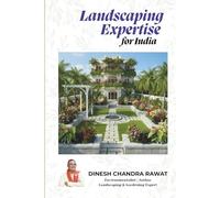 Landscaping Expertise for India: Palms, Plants & Practices for the Indian Landscape (Green Guru Knowledge Series)