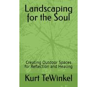 Landscaping for the Soul: Creating Outdoor Spaces for Reflection and Healing