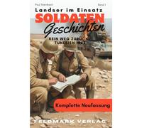 Landser im Einsatz: Kein Weg zurück - Tunesien 1942: Soldatengeschichten Band 1 (Landser im Einsatz - Soldatengeschichten)