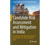 Landslide Risk Assessment and Mitigation in India: Proceedings of the National Conference, November 01-02, 2022, New Delhi, India (Springer Proceedings in Earth and Environmental Sciences)