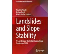 Landslides and Slope Stability: Proceedings of the Indian Geotechnical Conference 2023: 816 (Lecture Notes in Civil Engineering, 816)