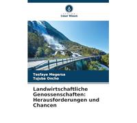 Landwirtschaftliche Genossenschaften: Herausforderungen und Chancen