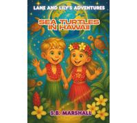 Lane and Lily’s Adventures: Sea Turtles in Hawaii: 4