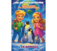 Lane and Lily's Adventures: Penguins in Antarctica: 1