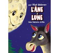 L'Âne et Lune: Une histoire drôle