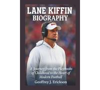 Lane Kiffin Biography: A Journey from the Playbooks of Childhood to the Heart of Modern Football