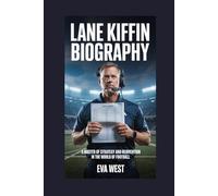Lane Kiffin Biography: A Master of Strategy and Reinvention in the World of Football
