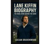 Lane Kiffin Biography: The Rebel Mind Behind the Game