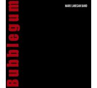 Lanegan, Mark - Bubblegum