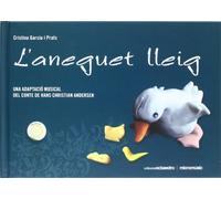 L'aneguet lleig: Una adaptació musical del conte de Hans Christian Andersen (Cuentos infantiles musicados) - 9788499211046