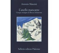 L'anello mancante. Cinque indagini di Rocco Schiavone (La memoria)