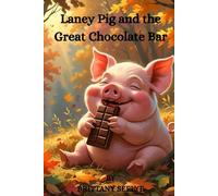 Laney Pig and the Great Chocolate Bar