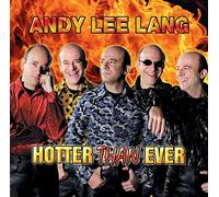 Lang,Andy Lee - Hotter Than Ever-LANG, ANDY LEE