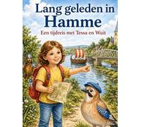 Lang geleden in Hamme: Een tijdreis met Mira en Wuit