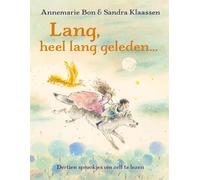 Lang, heel lang geleden...: Sprookjes om zelf te lezen