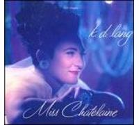 Lang, K.D. - Miss Chatelaine