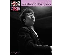 Lang Lang Piano Academy: Dominar el piano 5 – Faber Music