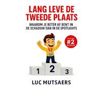 Lang leve de tweede plaats: Waarom je beter af bent in de schaduw dan in de spotlights