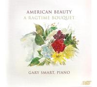 Lang, Smart, Scott : American Beauty: A Ragtime Bouquet