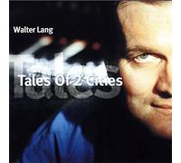 Lang, Walter - Tales of 2 Cities