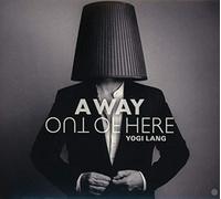 Yogi Lang - A Way Out of Here (Standard-Version)