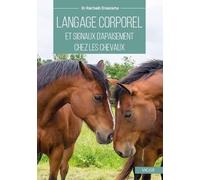Langage corporel et signaux d'apaisement chez les chevaux: Identification et application