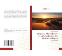 Langage, interculturalité et iconotexte dans Mes Algéries en France: de Leïla Sebbar