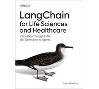 LangChain for Life Sciences and Healthcare: Innovation Through LLMs and Generative AI Agents