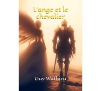 L'ange et le chevalier (L'explorateur intérieur)