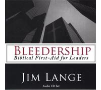 Lange,Jim - Bleedership Biblical First-Aid for Leaders
