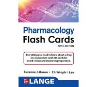 LANGE Pharmacology Flash Cards, Fifth Edition: Everything You Need to Know About a Drug in One Convenient Card!; 200 Two-sided Cards for USMLE Step 1 Board Review and Classroom Preparation
