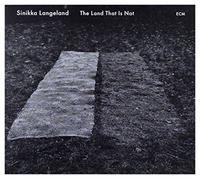 Langeland, Sinikka - The Land That is Not