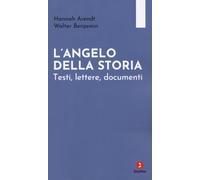 L'angelo della storia. Testi, lettere, documenti (Schulim Vogelmann Biblioteca)