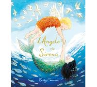 L'Angelo e la Sirena. Ediz. a colori (Album illustrati)