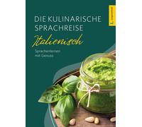 Langenscheidt Die kulinarische Sprachreise Italienisch: Italienisc (Tapa blanda)
