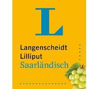 Langenscheidt Lilliput Saarländisch: Saarländisch - Hochdeutsch / Hochdeutsch - Saarländisch im Mini-Format