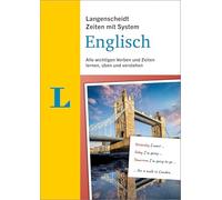 Langenscheidt Zeiten mit System Englisch: Zeitformen, Bedeutungen und Anwendungen von Verben systematisch lernen und üben