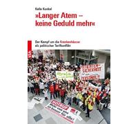 'Langer Atem - keine Geduld mehr': Der Kampf um die Krankenhäuser als politischer Tarifkonflikt