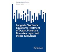 Langevin Stochastic Equations: Treatment of Ocean, Planetary Boundary Layer, and Stellar Turbulence (SpringerBriefs in Physics)