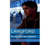 Langford; The 2025 Short Story Collection: 1 (The Blake Langford Adventures)