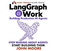 LangGraph @ Work: Building Production AI Agents