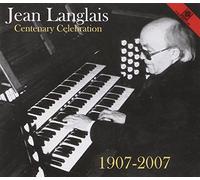 Langlais & Jean - Jean Langlais Centenary Celeb.;1907-20